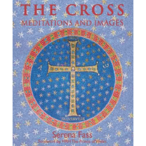 The Cross: Meditations and Images